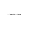 L Flesh With Pants