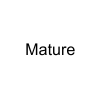 Mature